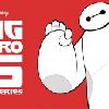 ‘Big Hero 6’ Animated Series Coming to Disney XD in 2017