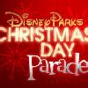 Celebrate the Holidays with the 28th Annual ‘Disney Parks Christmas Day Parade’ TV Special
